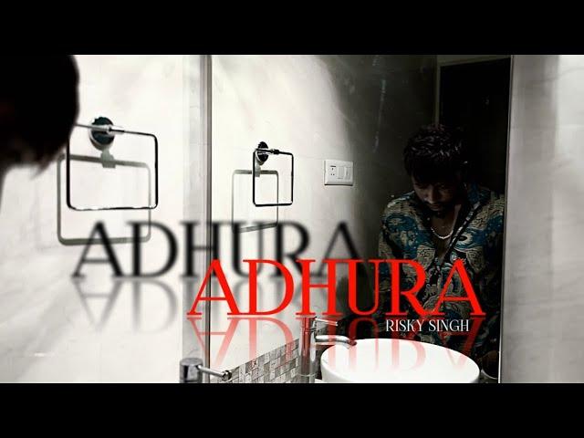 ADHURA ( Risky singh ) prod by shivong