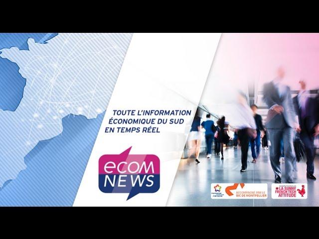 Ecomnews : Toute l'info économique "Sud de France" en temps réel !