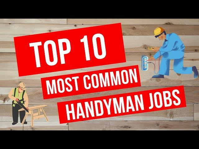 Top 10 Most Common Handyman Jobs To Be Prepared For