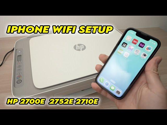 Connect iPhone to HP Deskjet 2700e 2752e 2710e Printer Over Wi-Fi  FULL SETUP