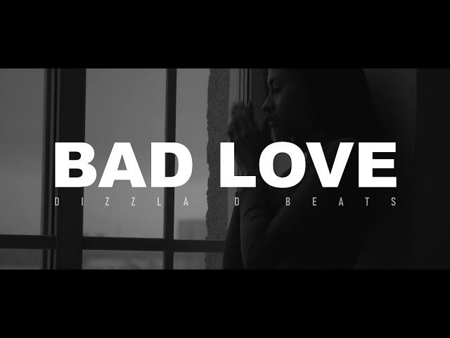 Melodic Drill Type Beat - "Bad Love" | R&B Beat | Emotional Rap Trap Instrumental