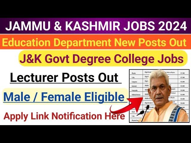 J&K Govt Lacturer Posts Out 2024 | J&K Degree College Lacturer Jobs 2024 | J&K Education Department