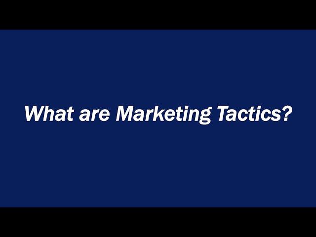 What are Marketing Tactics?