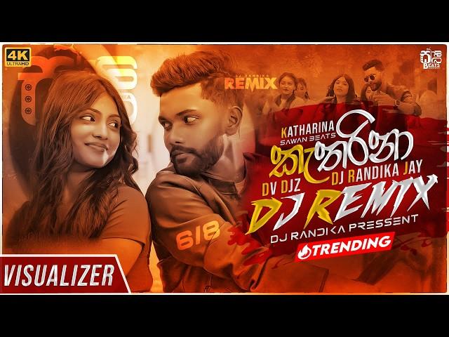 Katharina ( කැතරිනා ) DJ REMIX Official Music Video || #visualizer | DJ RANDIKA JAY || @sawanbeats