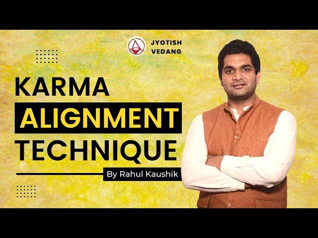 Karma Alignment Technique Basic Course | Astrology Secrets | Rahul Kaushik