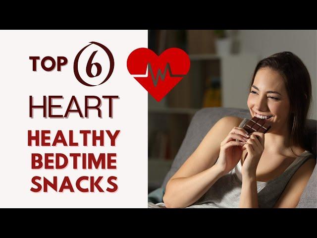 Heart-healthy bedtime snacks: A must-try for better sleep