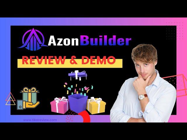 Azon Builder Review & Demo - Legit or SCAM!? Exposed?