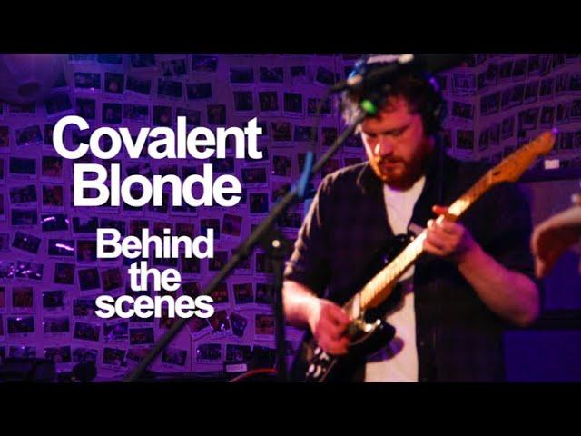 Covalent Blonde: Behind the Scenes