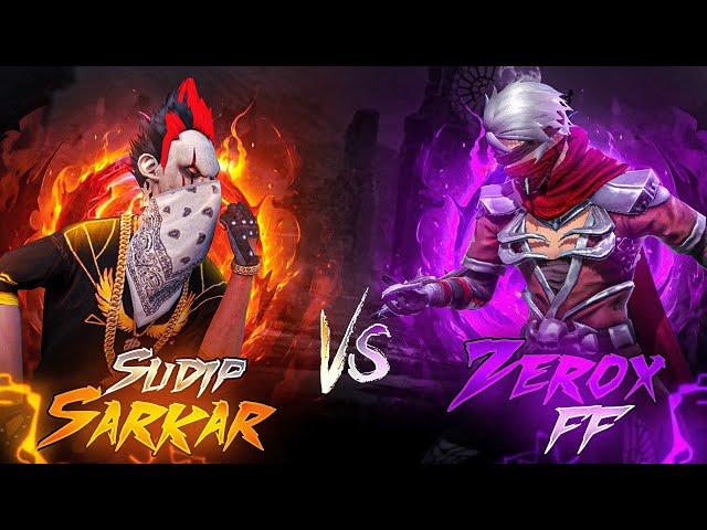 SUDIP SARKAR  VS ZEROX FFWHO WILL WIN?FREE FIRE️