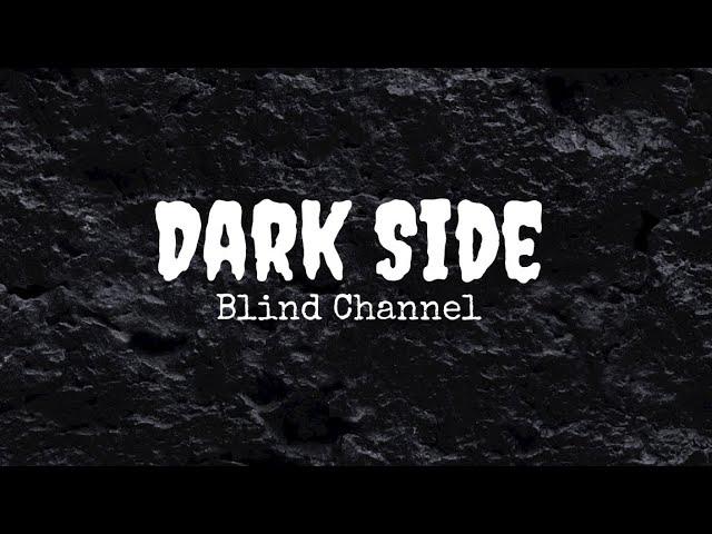 Dark Side - Blind Channel (lyrics)