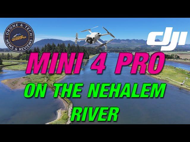 DJI Mini 4 Pro on the Nehalem River