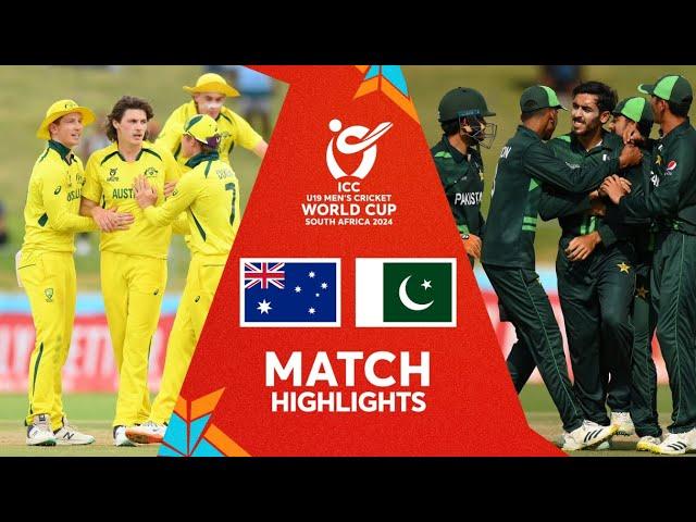 Australia v Pakistan | Semi-final Match Highlights | U19 CWC 2024