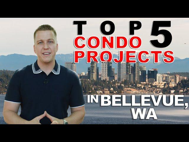 TOP 5 CONDO PROJECTS IN BELLEVUE, WA || Darius Cincys