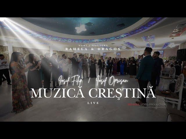 Muzică Creștină Live la Nunta Rahelei și a lui Dragoș  Iosif Filip  Iosif Oprişan