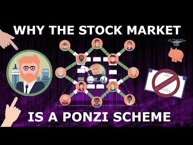 The Stock Market is a Ponzi Scheme. Fully explained.