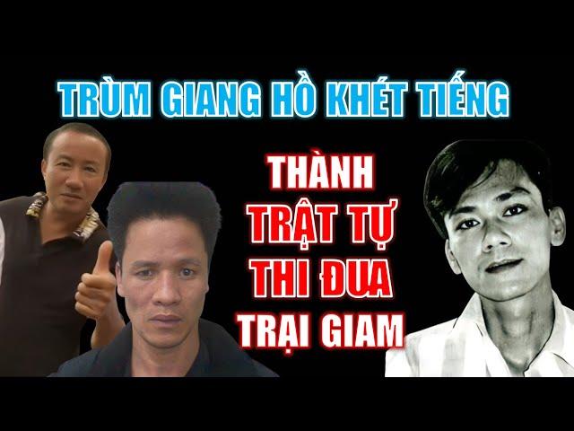 Những trùm giang hồ khét tiếng trở thành TRẬT TỰ, THI ĐUA trại giam