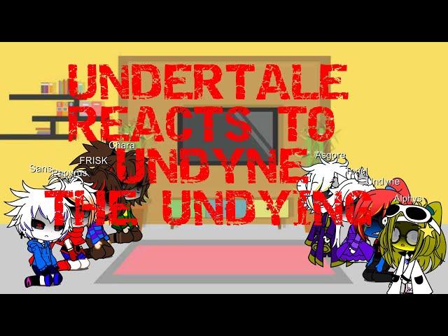 Undertale reacts to Undyne the Undying fight (Genocide run p1)