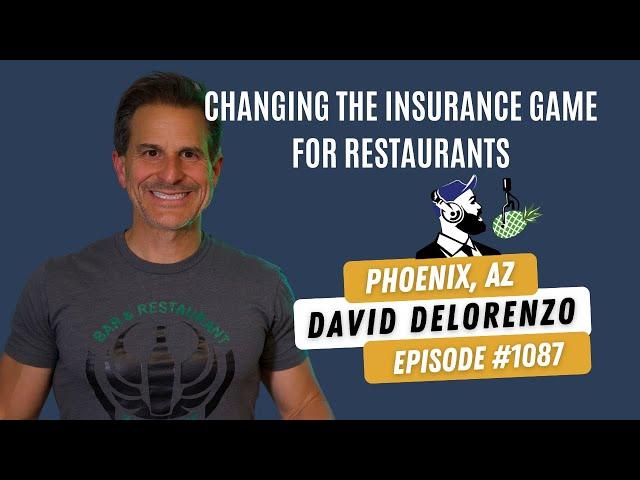 1087: David Delorenzo, Changing the Insurance Game For Restaurants