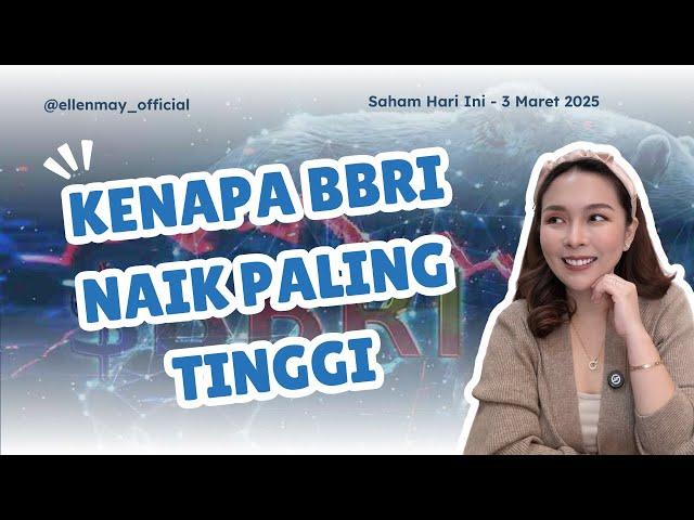 Saham Hari Ini 3 Maret 2025: Kenapa BBRI Naik Paling Tinggi