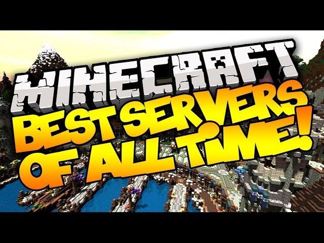 BEST MINECRAFT SERVERS OF ALL TIME! - 2016