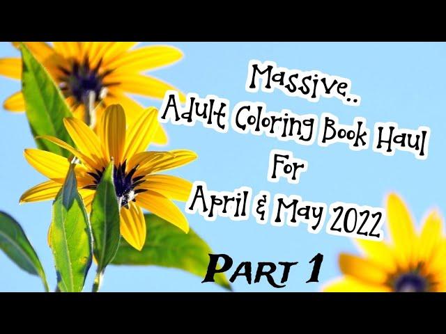 Massive - Adult Coloring Book Haul for April and May - Part 1