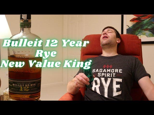 Bulleit 12 Year Rye. The New Best Bargain in Rye Whiskey