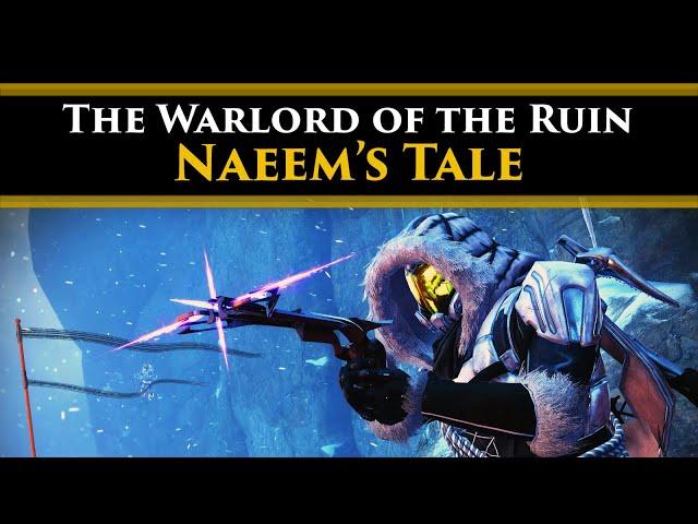 Destiny 2 Lore - The Warlord of "Warlord's Ruin." The Tale of Naeem. (ft. Fallout Plays)