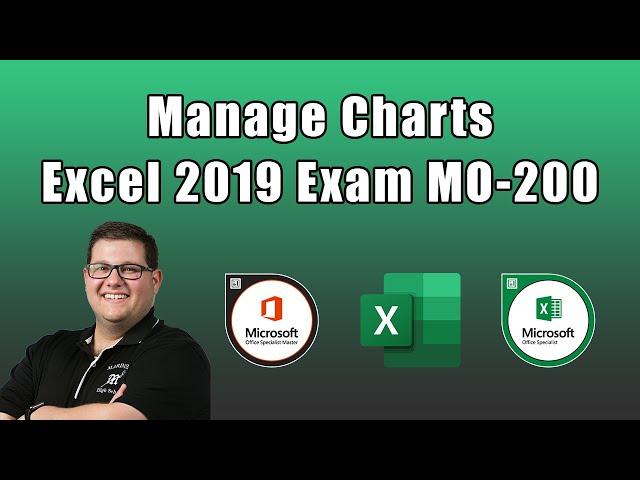 Excel 2019 Exam MO-200 - Manage Charts