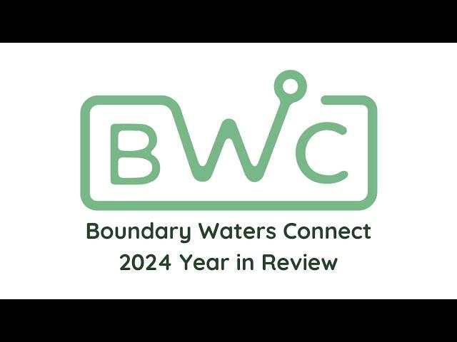 Tuesday Group -- Boundary Waters Connect 2024: A Year in Review