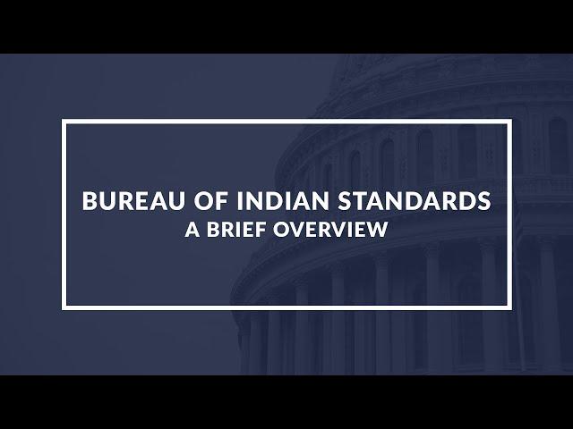 Bureau of Indian Standards (BIS): Understanding the Role of the National Standards Body of India