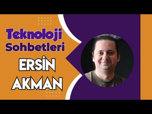 Teknoloji Sohbetleri #3 Konuk: Ersin Akman @EnYeniTeknoloji  @tomacoglu