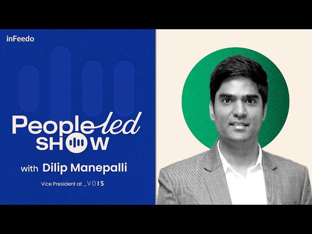 EP#18 - Helping employees become the CEO of their careers | Dilip Manepalli, VP at VOIS