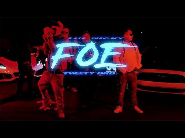 LUL NICKY X TWEETY BRD - "FOE"