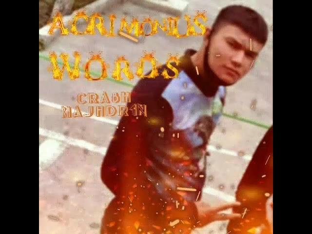 acrimonius words ves uzrapga Dias CRA8H_MAJHDR1N
