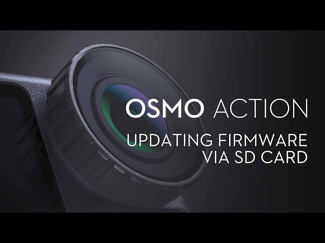 How to Update Osmo Action's Firmware via SD Card