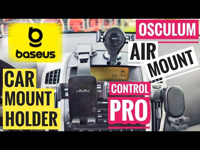 BASEUS Car Mount Holder  Osculum vs Control Pro vs Gravitational (Air Mount)