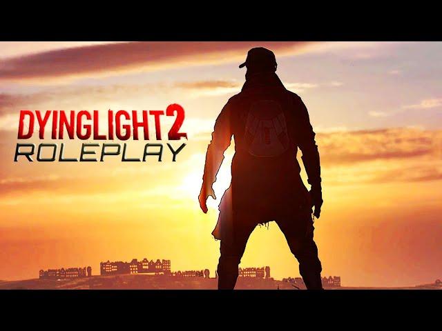 Dying Light 2 ROLEPLAY Announcement — My Goals & RECRUITMENT Requirements For YOU