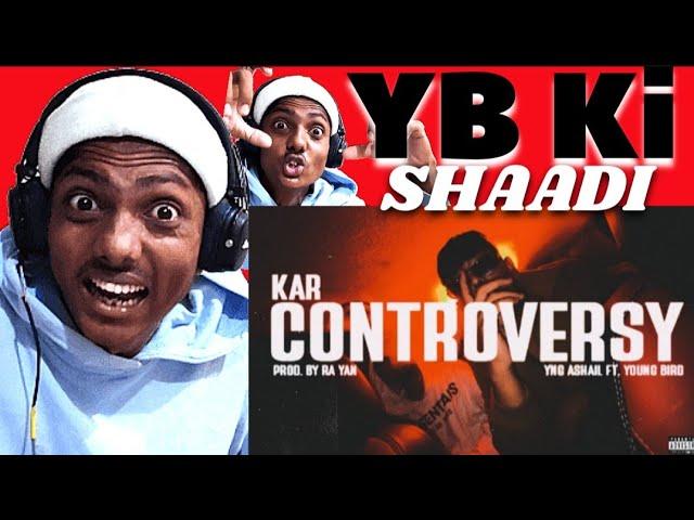 KAR CONTROVERSY - YOUNG ASHAIL X RA YAN | YOUNG BIRD | REACTION VIDEO | #karcontroversy #yb #ya #4l