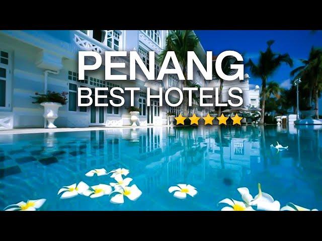 The BEST Hotels in Penang | Georgetown and Batu Ferringhi Beach