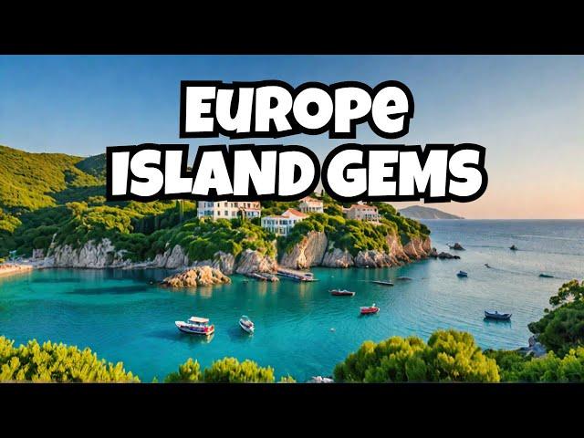 Discover the Hidden Gems of European Islands