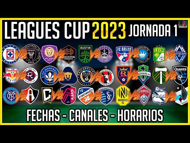 FECHAS, HORARIOS Y CANALES PARA LA JORNADA 1 DE LA LEAGUES CUP 2023 - JORNADA 1 LEAGUES CUP 2023