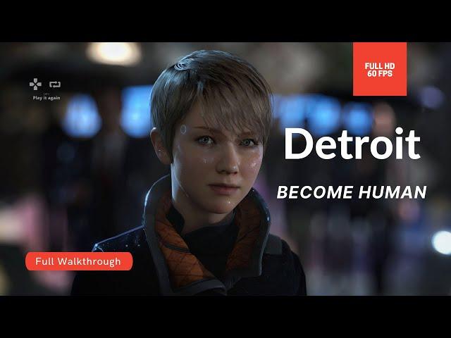 Detroit: Become Human | Walkthrough Gameplay | FULL Gameplay (1080p 60fps) |  No Commentary