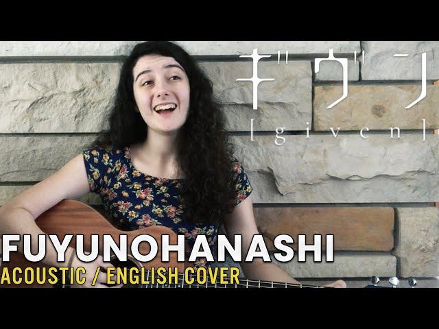 Given - Fuyunohanashi (Acoustic Cover by Madds Buckley)