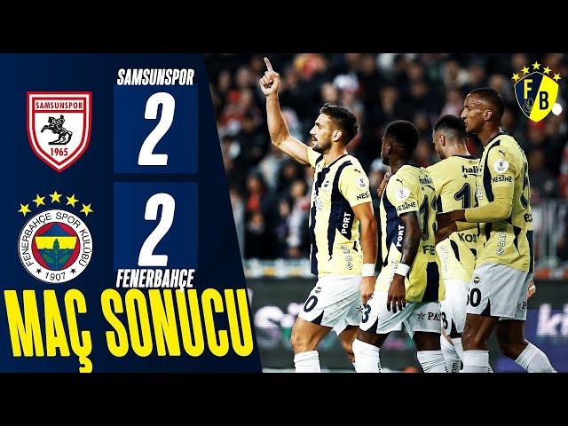 Samsunspor 2 x 2 Fenerbahçe Turkish Super Lig 2024 Extended Highlights And Goals