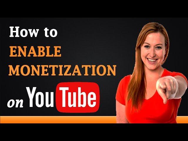 How to Enable Monetization on YouTube