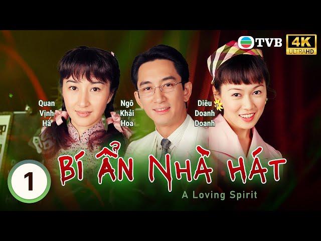 Phim TVB Bí Ẩn Trong Nhà Hát (A Loving Spirit) 1/20 | Ngô Khải Hoa, Quan Vịnh Hà | 1999