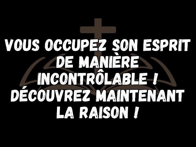 Vous occupez son esprit de manière incontrôlable ! Découvrez maintenant la raison !