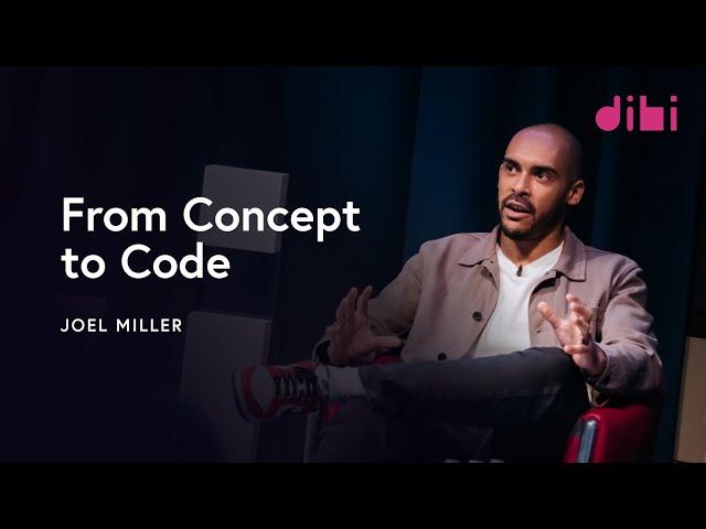 From Concept to Code - Joel Miller - DIBI Conference 2023