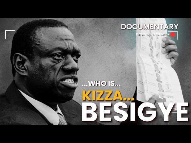 KIZZA BESIGYE | Uganda's opposition leader that has challenged president Museveni's authoritarianism