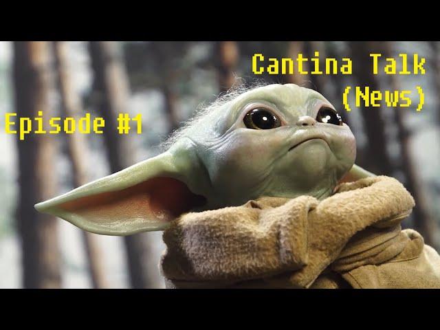 Cantina Talk - Star wars news: Ep 1